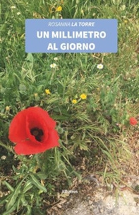 Un millimetro al giorno - Librerie.coop