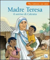 Madre Teresa il sorriso di Calcutta - Librerie.coop