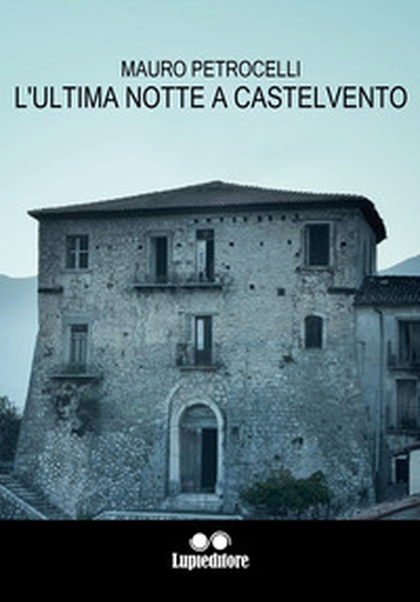 L'ultima notte a Castelvento - Librerie.coop L'ultima notte a Castelvento - Librerie.coop