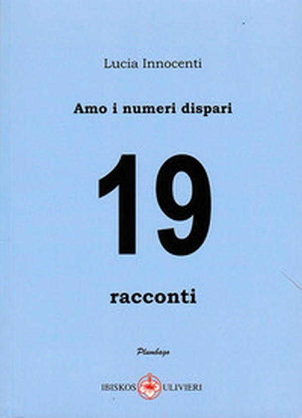 Amo i numeri dispari. 19 - Librerie.coop Amo i numeri dispari. 19 - Librerie.coop