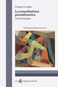 La consultazione psicodinamica. Un'introduzione - Librerie.coop