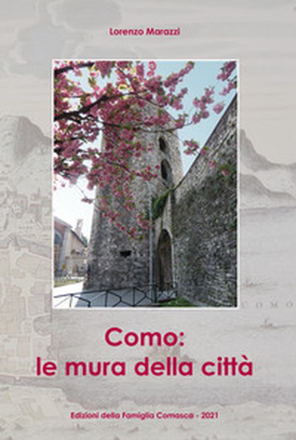 Como: le mura della città - Librerie.coop Como: le mura della città - Librerie.coop