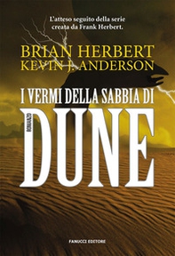 I vermi della sabbia di Dune. Il ciclo di Dune - Vol. 8 - Librerie.coop