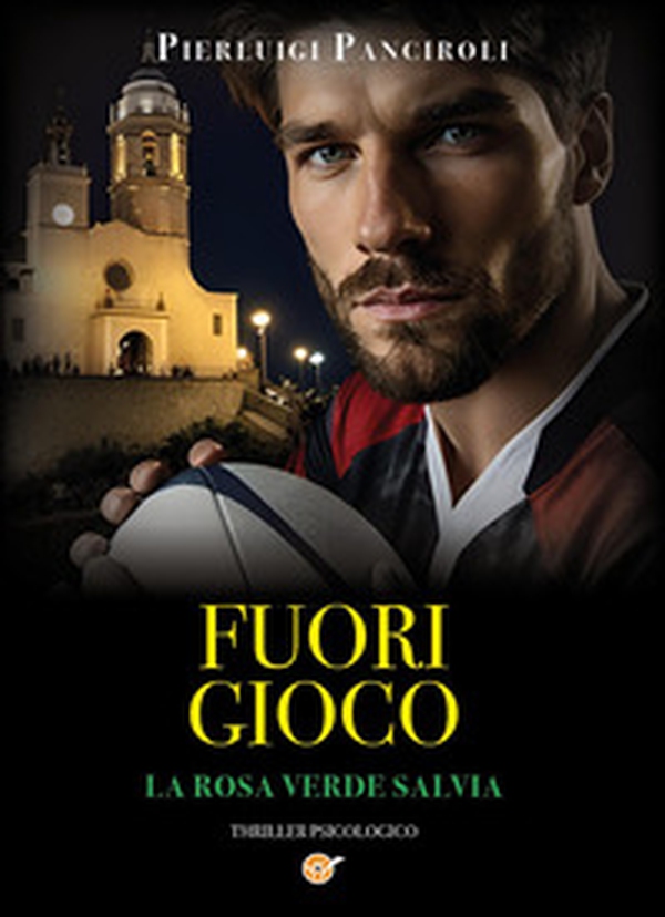 Fuori gioco. La rosa verde salvia - Librerie.coop