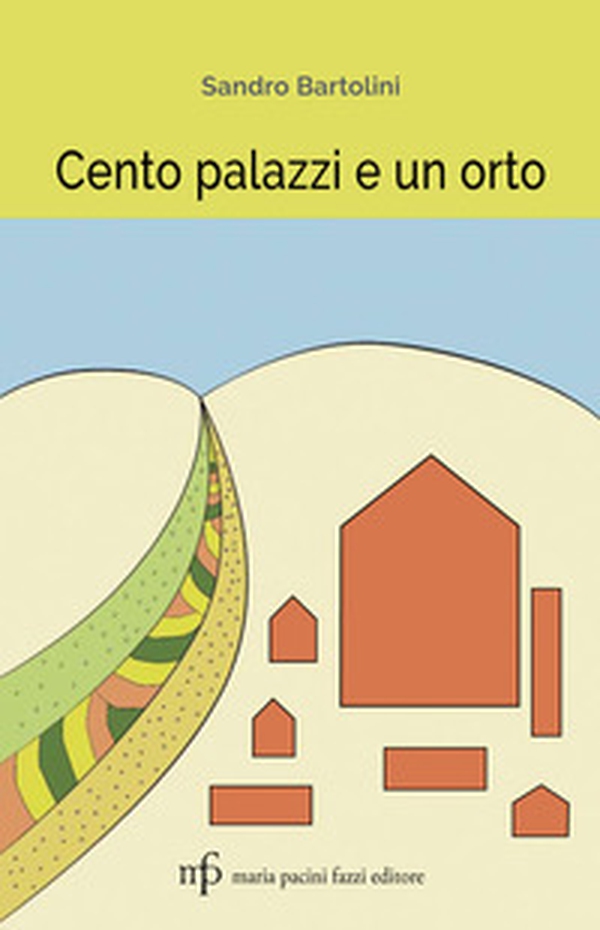 Cento palazzi e un orto - Librerie.coop Cento palazzi e un orto - Librerie.coop