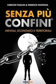 Senza più confini. Mentali, economici e territoriali - Librerie.coop