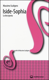 Iside-Sophia. La dea ignota - Librerie.coop