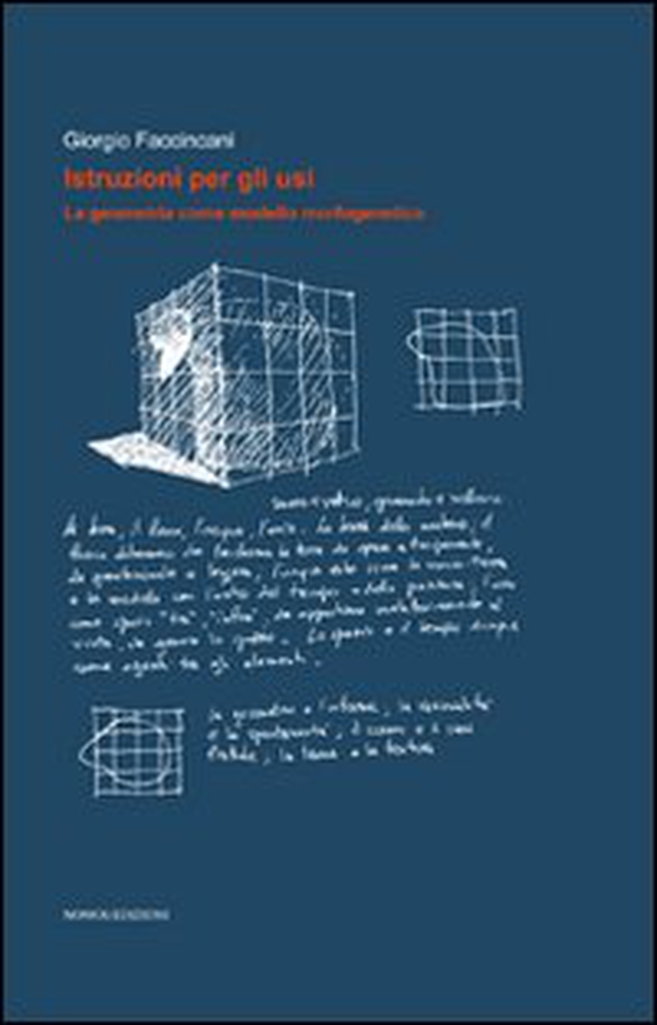 Istruzioni per gli usi. La geometria come modello morfogenetico - Librerie.coop Istruzioni per gli usi. La geometria come modello morfogenetico - Librerie.coop
