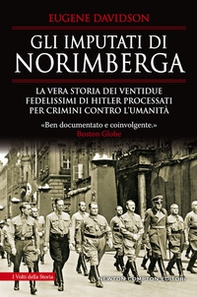 Gli imputati di Norimberga. La vera storia dei ventidue fedelissimi di Hitler processati per crimini contro l'umanità - Librerie.coop Gli imputati di Norimberga. La vera storia dei ventidue fedelissimi di Hitler processati per crimini contro l'umanità - Librerie.coop