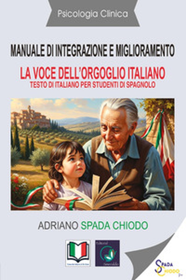 La voce dell'orgoglio italiano. Manuale italiano per studenti spagnoli - Librerie.coop La voce dell'orgoglio italiano. Manuale italiano per studenti spagnoli - Librerie.coop