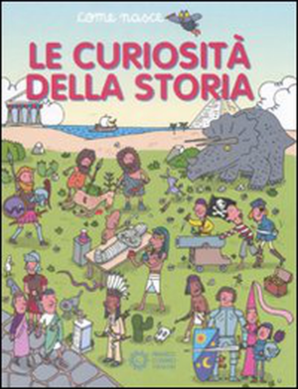 Le curiosità della storia - Librerie.coop Le curiosità della storia - Librerie.coop