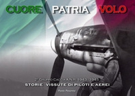 Cuore patria volo. Storie vissute di piloti e aerei. 2° gruppo caccia A.N.R. 1943-1945 - Librerie.coop Cuore patria volo. Storie vissute di piloti e aerei. 2° gruppo caccia A.N.R. 1943-1945 - Librerie.coop