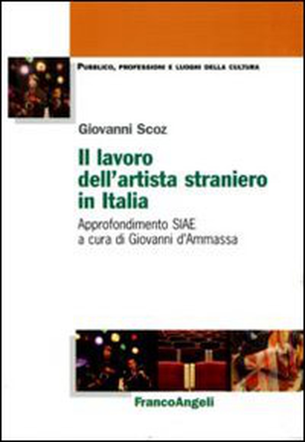 Il lavoro dell'artista straniero in Italia. Approfondimento SIAE - Librerie.coop Il lavoro dell'artista straniero in Italia. Approfondimento SIAE - Librerie.coop
