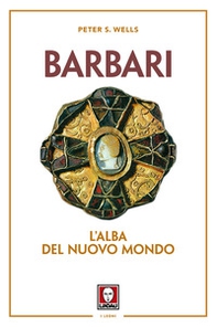 Barbari. L'alba del nuovo mondo - Librerie.coop