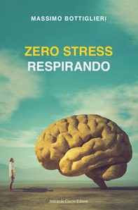Zero stress respirando - Librerie.coop