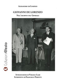 Giovanni de Lorenzo. Nell'archivio del Generale - Librerie.coop Giovanni de Lorenzo. Nell'archivio del Generale - Librerie.coop
