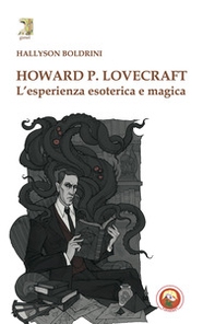 Howard P. Lovecraft. L'esperienza esoterica e magica - Librerie.coop