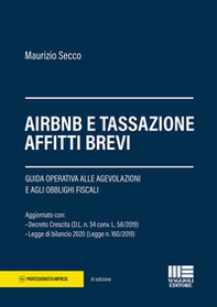 AirBnB e tassazione affitti brevi. Guida operativa alle agevolazioni e agli obblighi fiscali - Librerie.coop AirBnB e tassazione affitti brevi. Guida operativa alle agevolazioni e agli obblighi fiscali - Librerie.coop
