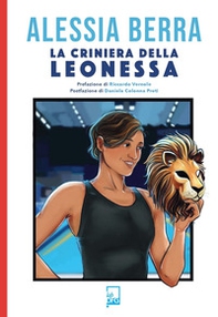 La criniera della leonessa - Librerie.coop La criniera della leonessa - Librerie.coop