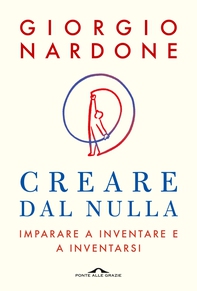 Creare dal nulla - Librerie.coop Creare dal nulla - Librerie.coop