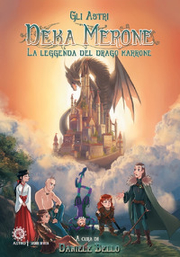 Deka Merone. La leggenda del drago marrone - Librerie.coop Deka Merone. La leggenda del drago marrone - Librerie.coop