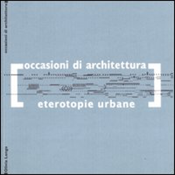 Eterotopie urbane - Librerie.coop Eterotopie urbane - Librerie.coop