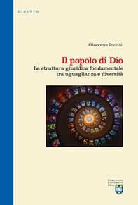 Il popolo di Dio. La struttura giuridica fondamentale tra uguaglianza e diversità - Librerie.coop Il popolo di Dio. La struttura giuridica fondamentale tra uguaglianza e diversità - Librerie.coop
