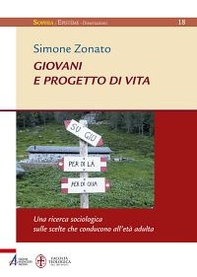 Giovani e progetto di vita. Una ricerca sociologica sulle scelte che conducono all'età adulta - Librerie.coop