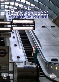 Borderless: straniera tra stranieri - Librerie.coop
