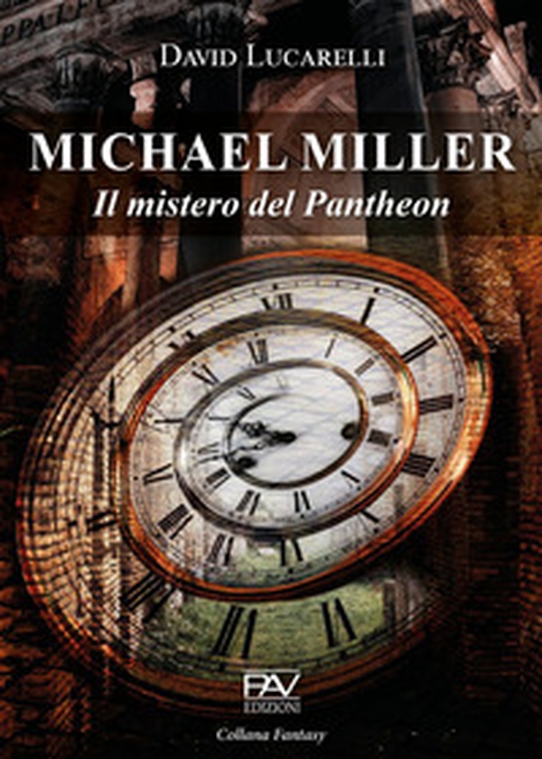 Il mistero del Pantheon. Michael Miller - Librerie.coop Il mistero del Pantheon. Michael Miller - Librerie.coop