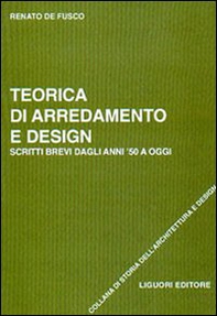 Teorica di arredamento e design. Scritti brevi dagli anni '50 ad oggi - Librerie.coop