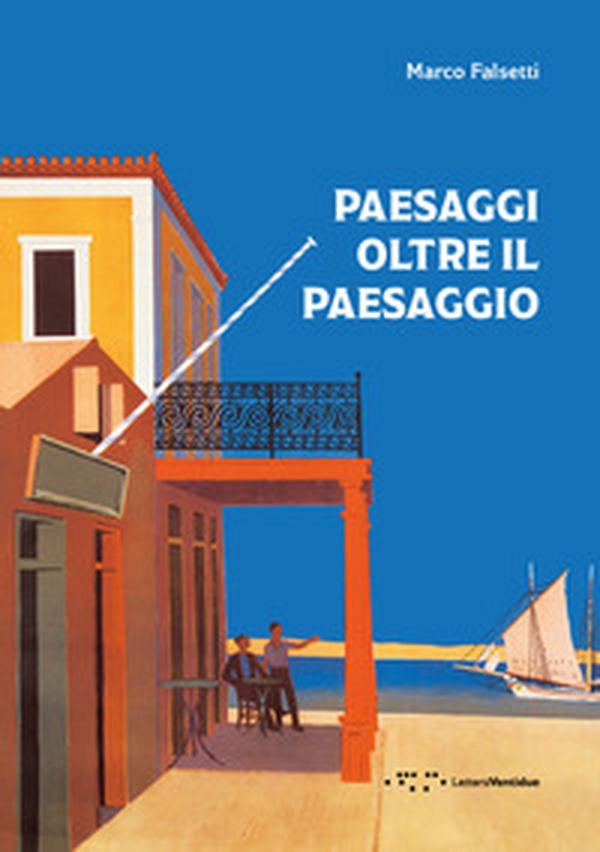 Paesaggi oltre il paesaggio - Librerie.coop Paesaggi oltre il paesaggio - Librerie.coop