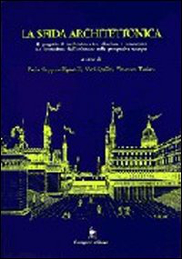 La sfida architettonica. La formazione dell'architetto nella prospettiva europea - Librerie.coop La sfida architettonica. La formazione dell'architetto nella prospettiva europea - Librerie.coop