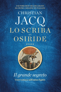 Lo scriba di Osiride. Il grande segreto - Librerie.coop Lo scriba di Osiride. Il grande segreto - Librerie.coop
