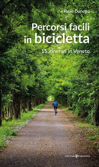 Percorsi facili in bicicletta. 15 itinerari in Veneto - Librerie.coop Percorsi facili in bicicletta. 15 itinerari in Veneto - Librerie.coop