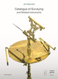 Catalogue of surveying and related instruments. Firenze, Museo Galileo - Librerie.coop