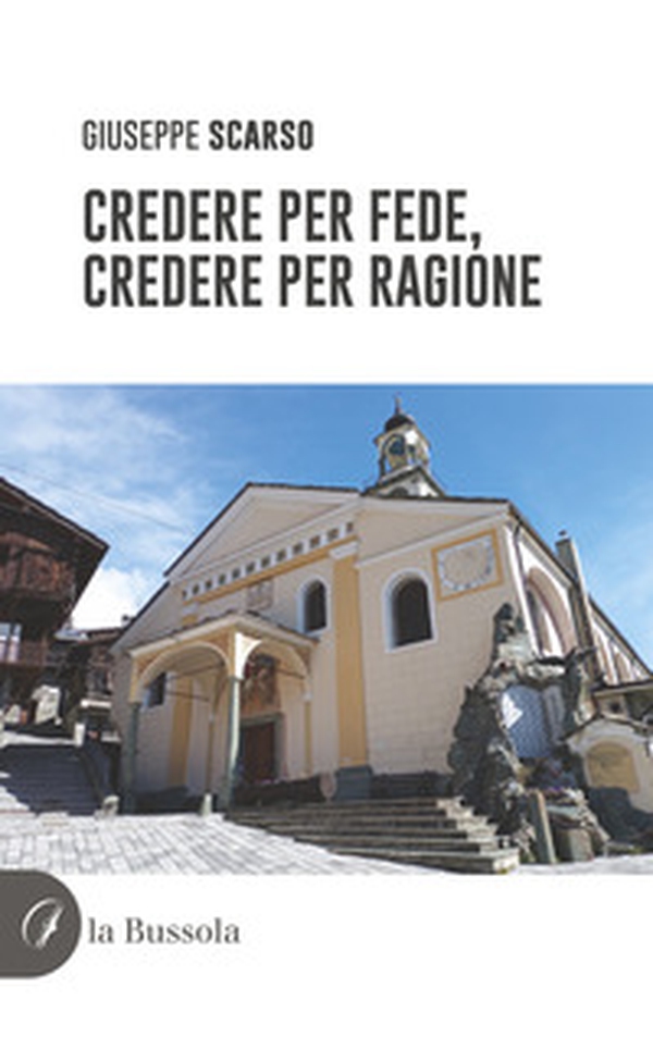 Credere per fede, credere per ragione - Librerie.coop Credere per fede, credere per ragione - Librerie.coop