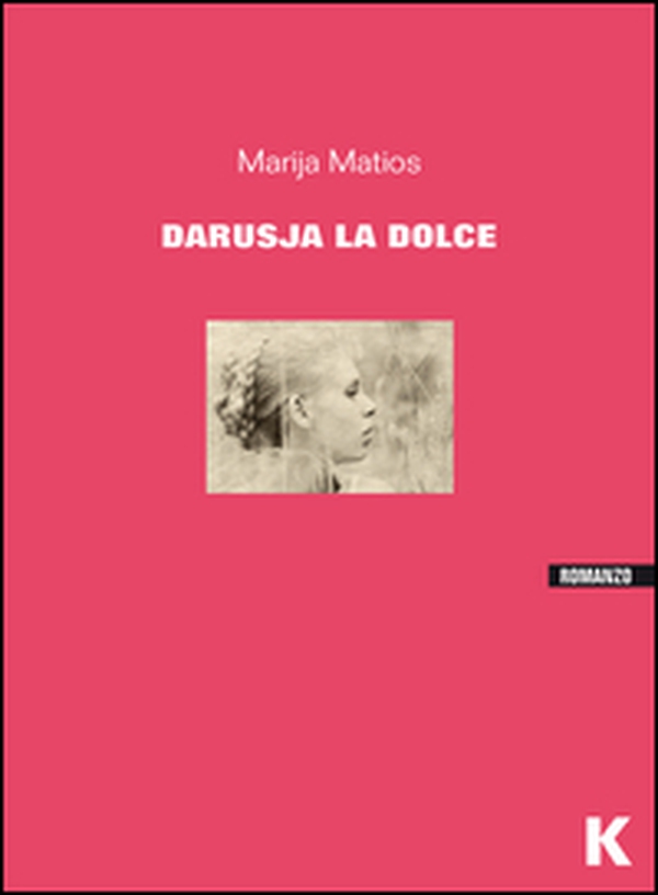 Darusja la dolce - Librerie.coop Darusja la dolce - Librerie.coop