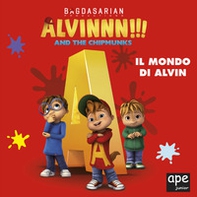 Alvin. Il mondo di Alvin. Alvinnn!!! and the Chipmunks - Librerie.coop