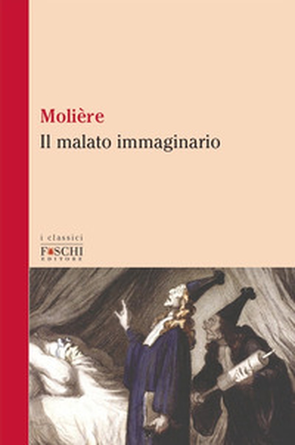 Il malato immaginario - Librerie.coop Il malato immaginario - Librerie.coop