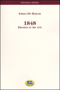 1848. Dramma in tre atti [1929] - Librerie.coop