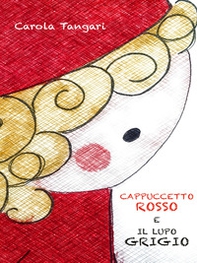 Cappuccetto Rosso e il Lupo Grigio - Librerie.coop