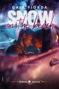 Snow on the beach. Dixon family series. Savannah - Librerie.coop Snow on the beach. Dixon family series. Savannah - Librerie.coop