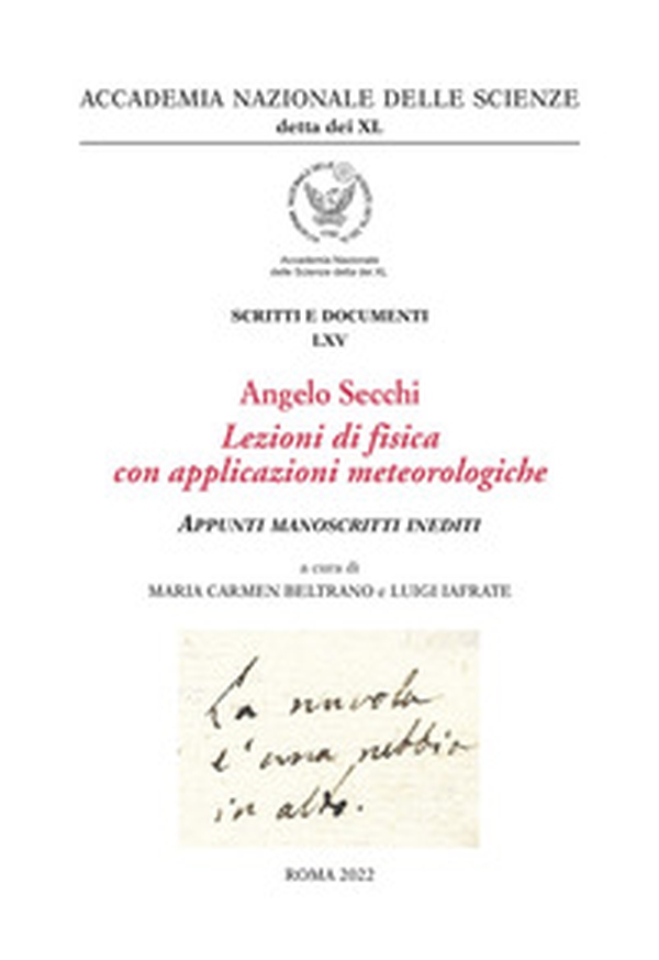 Angelo Secchi. Lezioni di fisica con applicazioni meteorologiche. Appunti manoscritti inediti - Librerie.coop Angelo Secchi. Lezioni di fisica con applicazioni meteorologiche. Appunti manoscritti inediti - Librerie.coop