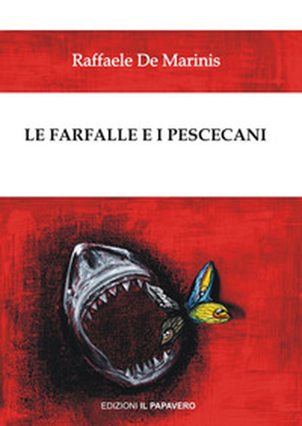 Le farfalle e i pescecani - Librerie.coop Le farfalle e i pescecani - Librerie.coop