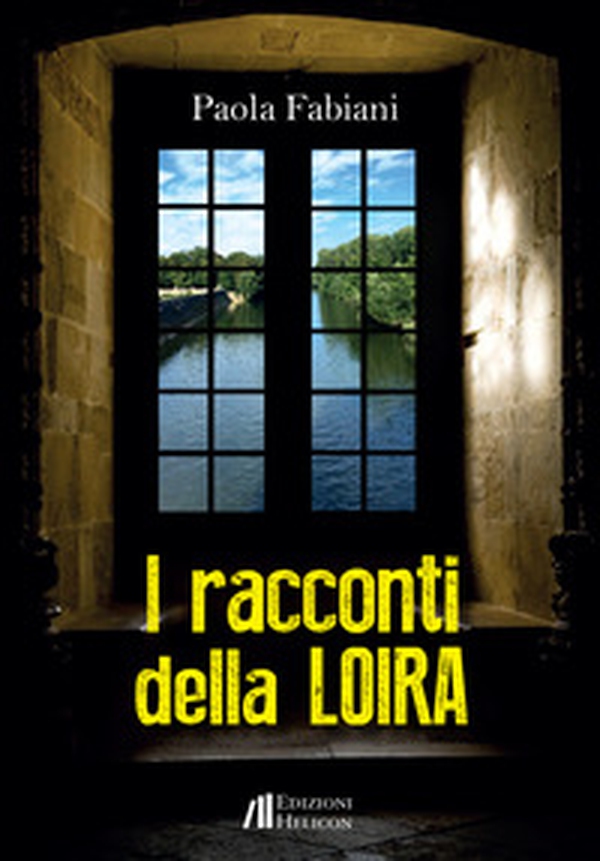 I racconti della Loira - Librerie.coop I racconti della Loira - Librerie.coop