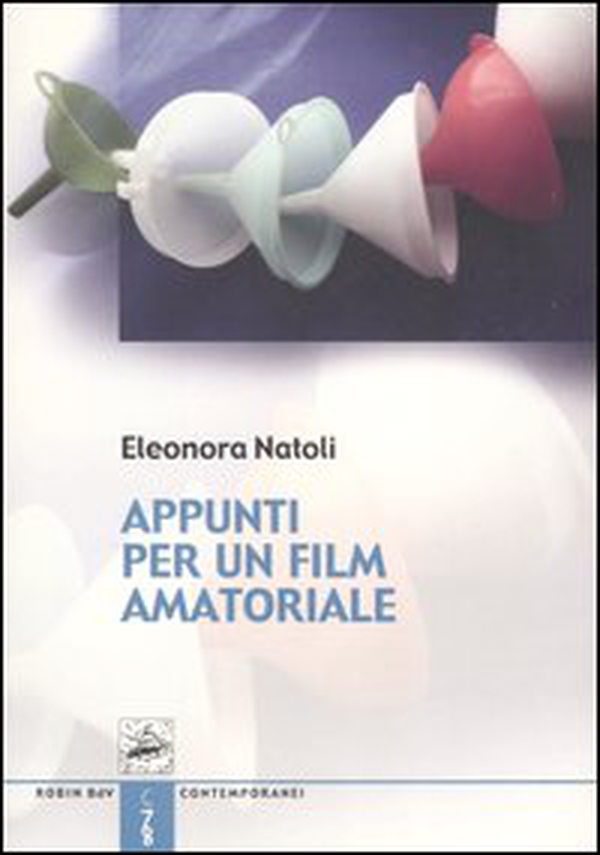 Appunti per un film amatoriale - Librerie.coop Appunti per un film amatoriale - Librerie.coop