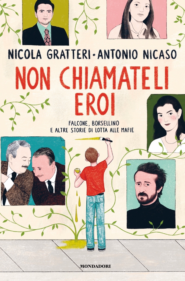 Non chiamateli eroi. Falcone, Borsellino e altre storie di lotta alle mafie - Librerie.coop Non chiamateli eroi. Falcone, Borsellino e altre storie di lotta alle mafie - Librerie.coop