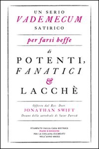 Un serio vademecum satirico per farsi beffe di potenti, fanatici e lacchè - Librerie.coop