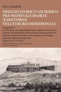 Disegno storico-giuridico pre-medievale di Orte (e dintorni) nell'Etruria meridionale - Librerie.coop